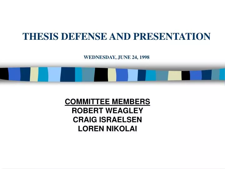 thesis defense and presentation wednesday june 24 1998