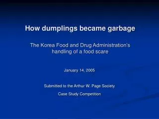 How dumplings became garbage The Korea Food and Drug Administration’s handling of a food scare
