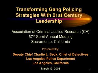 Transforming Gang Policing Strategies With 21st Century Leadership