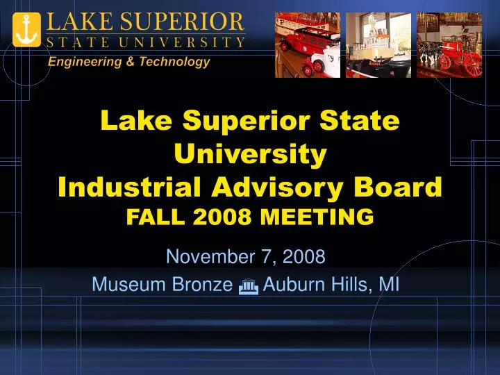 lake superior state university industrial advisory board fall 2008 meeting