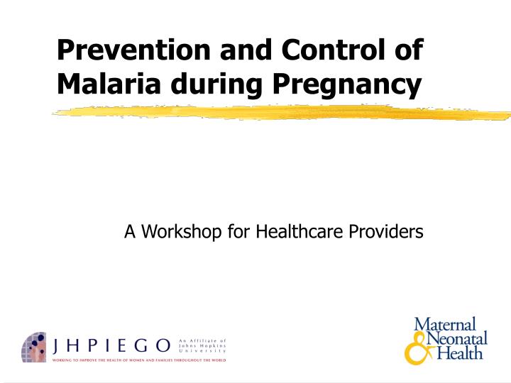 prevention and control of malaria during pregnancy