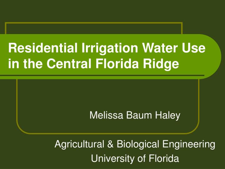 residential irrigation water use in the central florida ridge