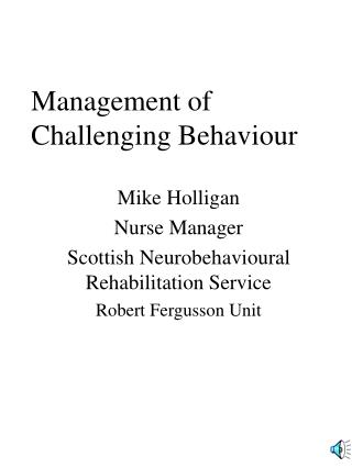 Management of Challenging Behaviour