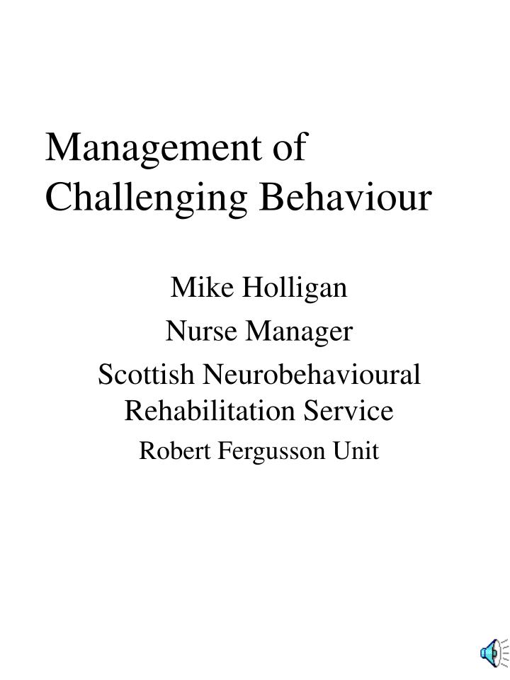 management of challenging behaviour