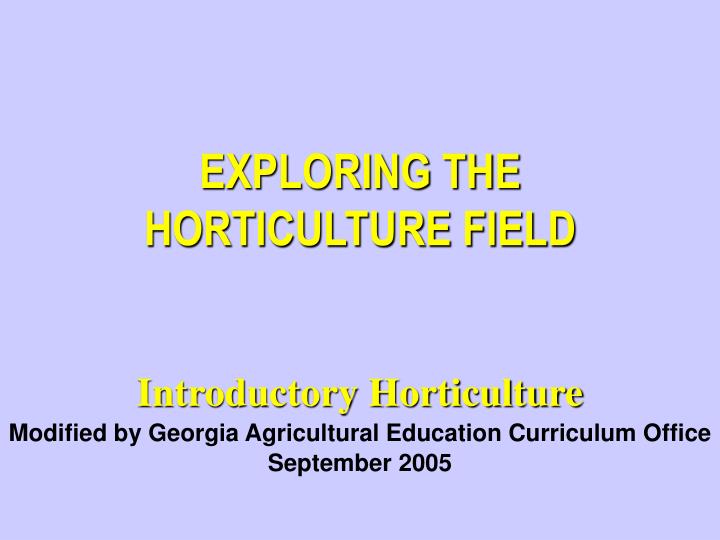 exploring the horticulture field