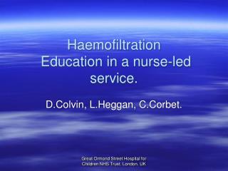Haemofiltration Education in a nurse-led service.