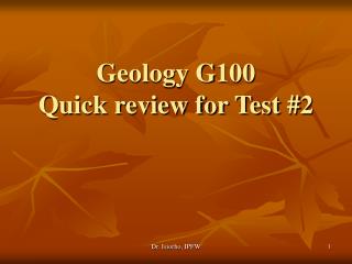 Geology G100 Quick review for Test #2
