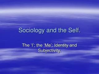 Sociology and the Self.