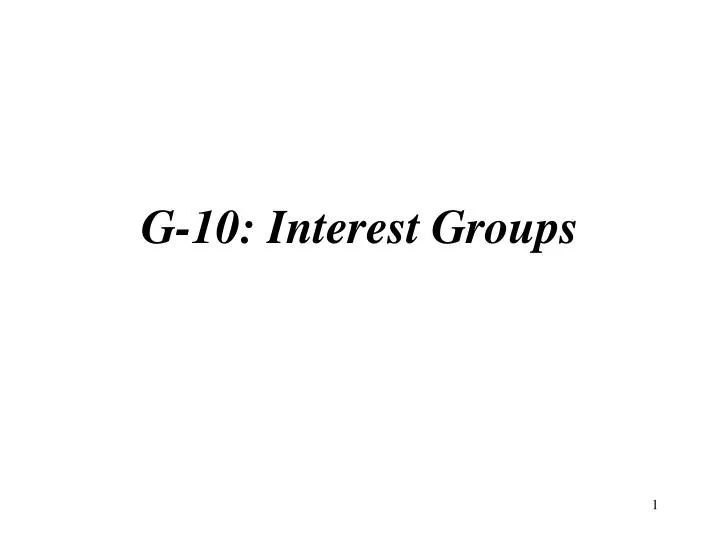 g 10 interest groups