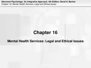 Chapter 16 Mental Health Services: Legal and Ethical Issues