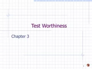 Test Worthiness