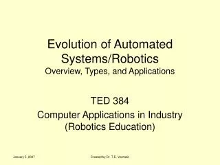 Evolution of Automated Systems/Robotics Overview, Types, and Applications