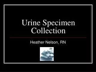 Urine Specimen Collection