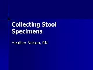 Collecting Stool Specimens