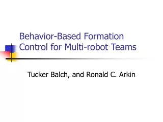 Behavior-Based Formation Control for Multi-robot Teams