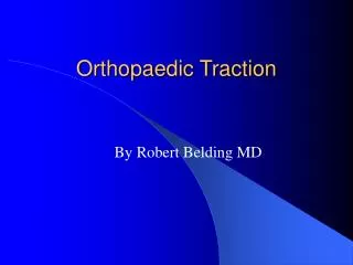 Orthopaedic Traction