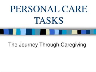 PERSONAL CARE TASKS