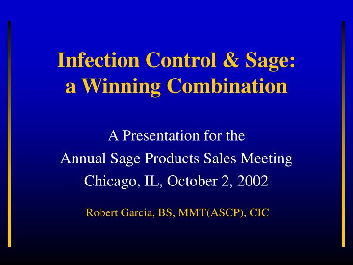 infection control sage a winning combination