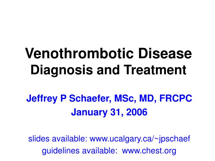 venothrombotic disease diagnosis and treatment