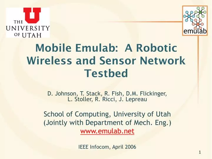 mobile emulab a robotic wireless and sensor network testbed