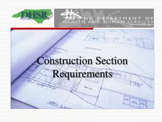 Construction Section Requirements