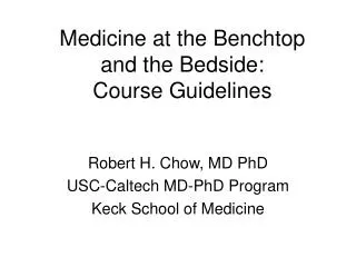 Medicine at the Benchtop and the Bedside: Course Guidelines