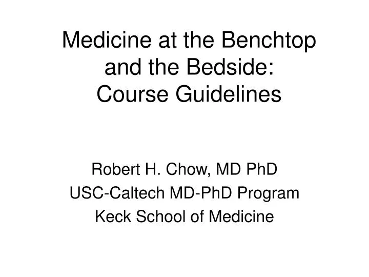 medicine at the benchtop and the bedside course guidelines