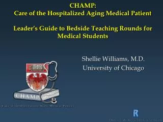 CHAMP: Care of the Hospitalized Aging Medical Patient Leader’s Guide to Bedside Teaching Rounds for Medical Students