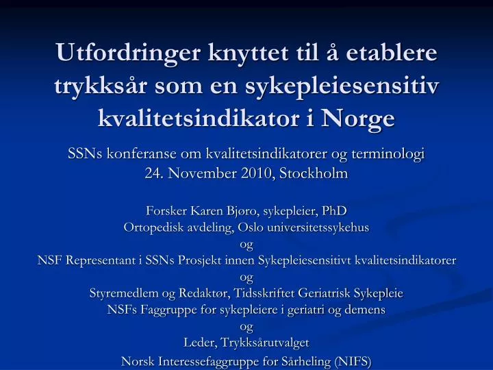 utfordringer knyttet til etablere trykks r som en sykepleiesensitiv kvalitetsindikator i norge