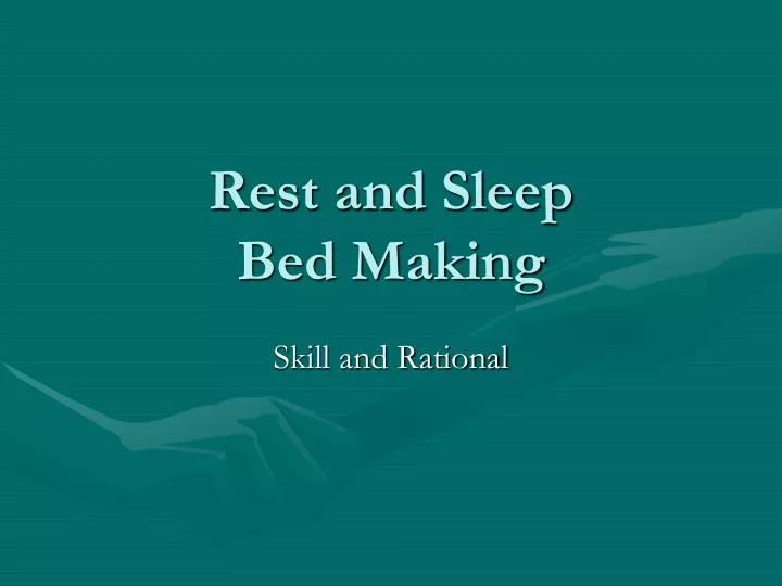rest and sleep bed making
