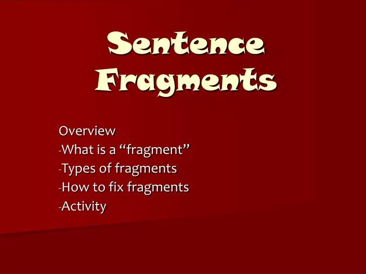 sentence fragments