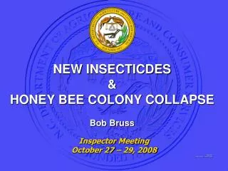 NEW INSECTICDES &amp; HONEY BEE COLONY COLLAPSE Bob Bruss