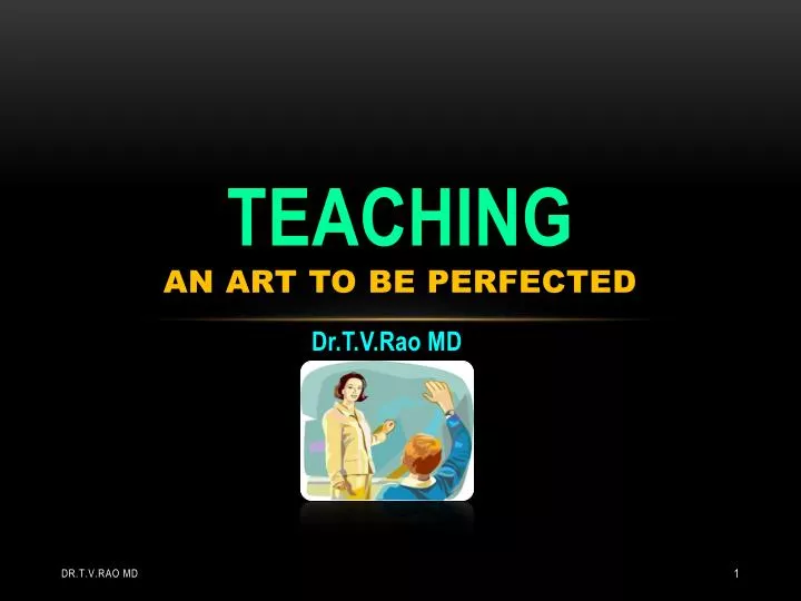 teaching an art to be perfected