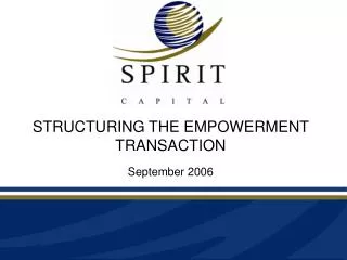 STRUCTURING THE EMPOWERMENT TRANSACTION September 2006