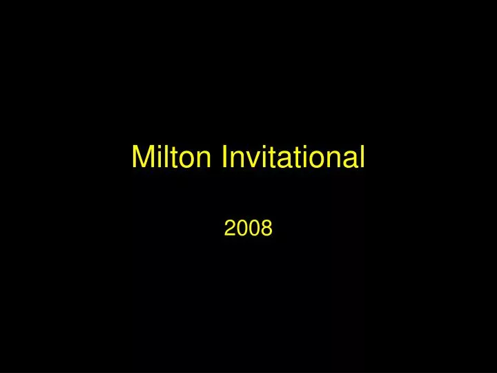 milton invitational