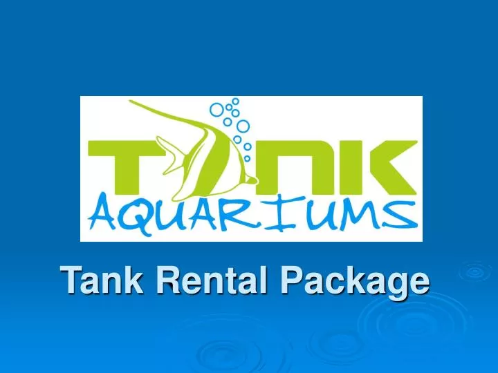 tank rental package