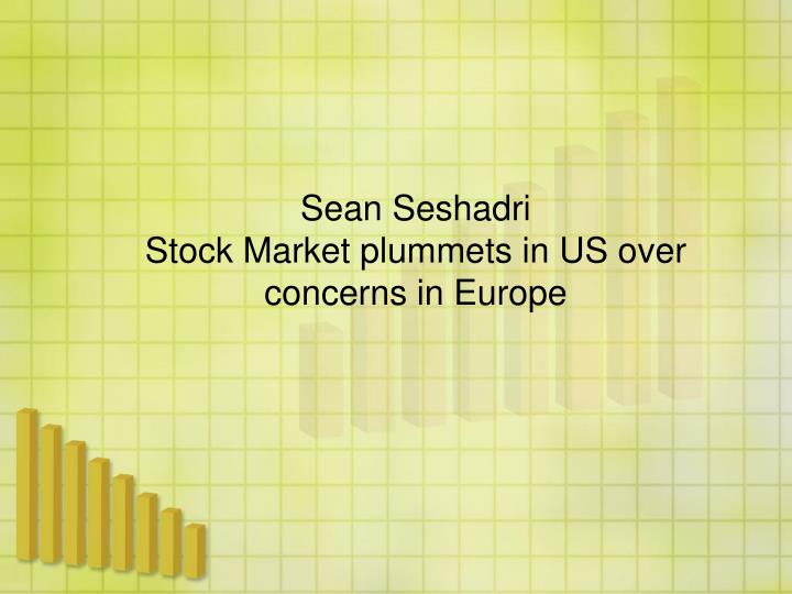 sean seshadri stock market plummets in us over concerns in europe