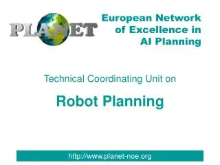 Technical Coordinating Unit on Robot Planning