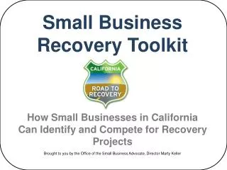 Small Business Recovery Toolkit How Small Businesses in California Can Identify and Compete for Recovery Projects