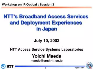 NTT’s Broadband Access Services and Deployment Experiences in Japan