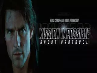 Mission impossible 4 Ghost protocol