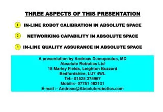 A presentation by Andreas Demopoulos, MD Absolute Robotics Ltd 18 Marley Fields, Leighton Buzzard Bedfordshire, LU7 4WL