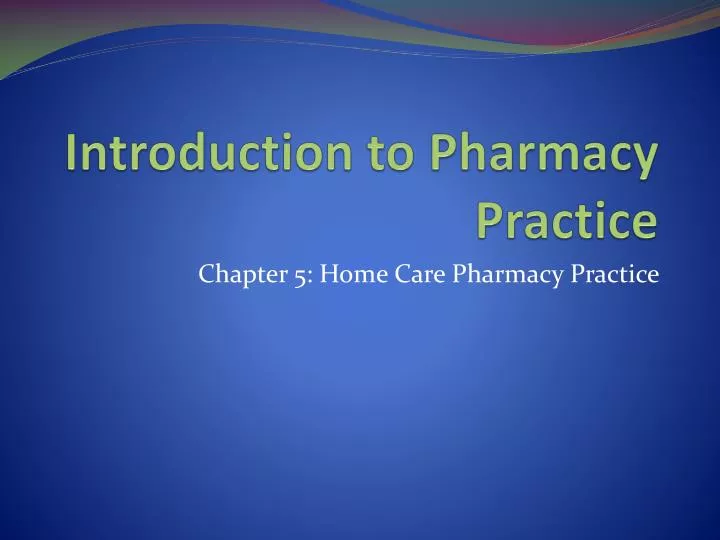 introduction to pharmacy practice