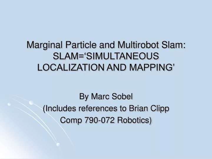 marginal particle and multirobot slam slam simultaneous localization and mapping