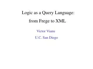 Logic as a Query Language: from Frege to XML
