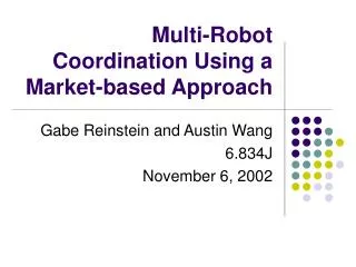 Multi-Robot Coordination Using a Market-based Approach