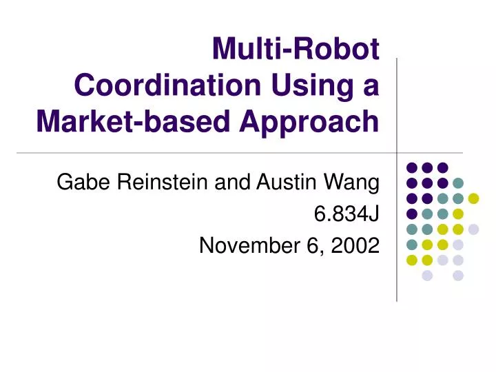 multi robot coordination using a market based approach