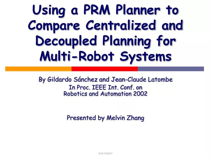 using a prm planner to compare centralized and decoupled planning for multi robot systems