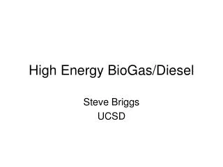 High Energy BioGas/Diesel