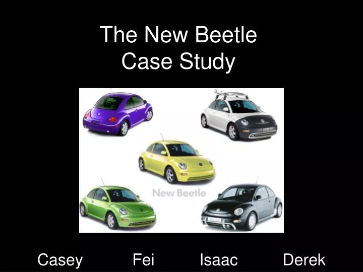 the new beetle case study